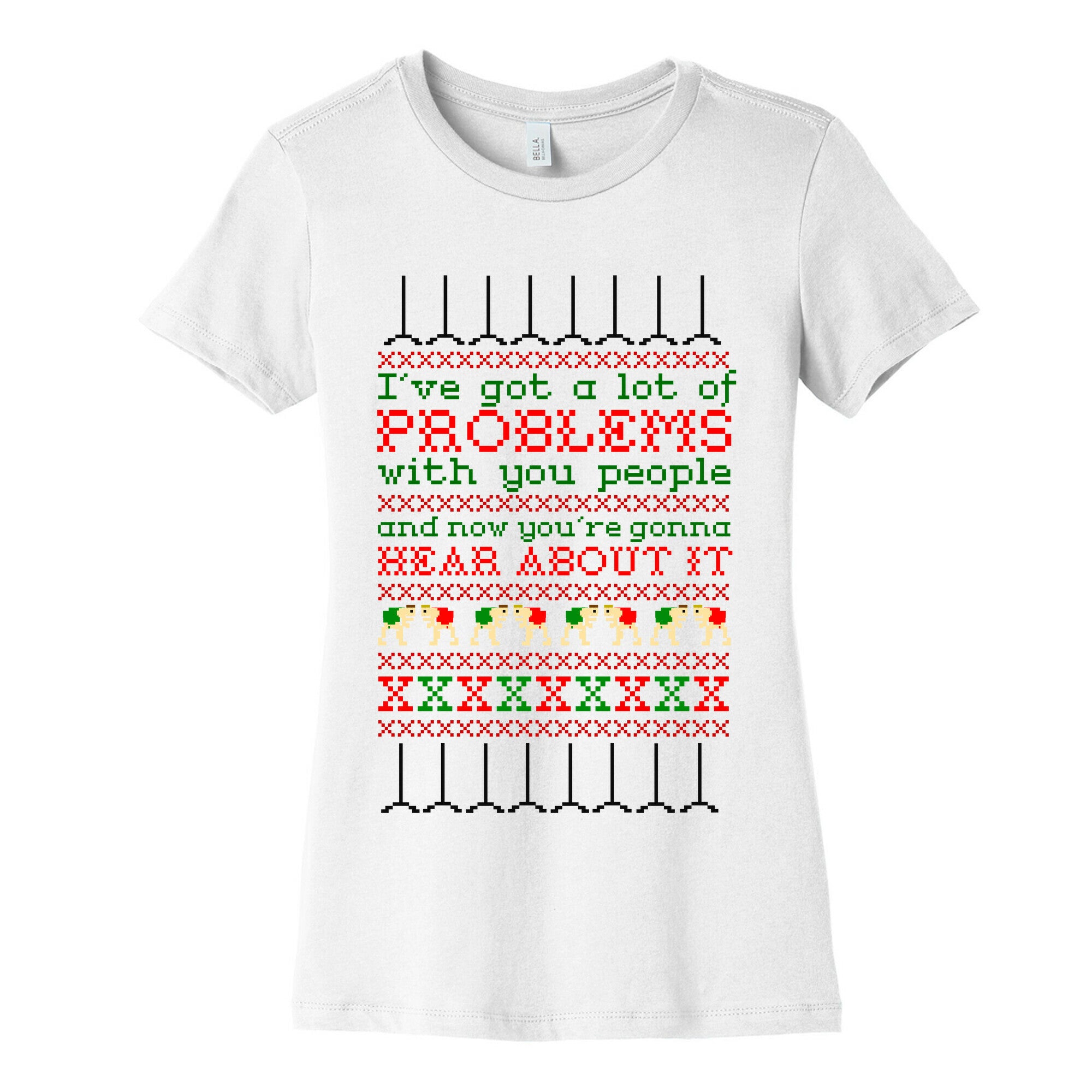 I've Got a Lot of Problems With You People Women's Cotton Tee